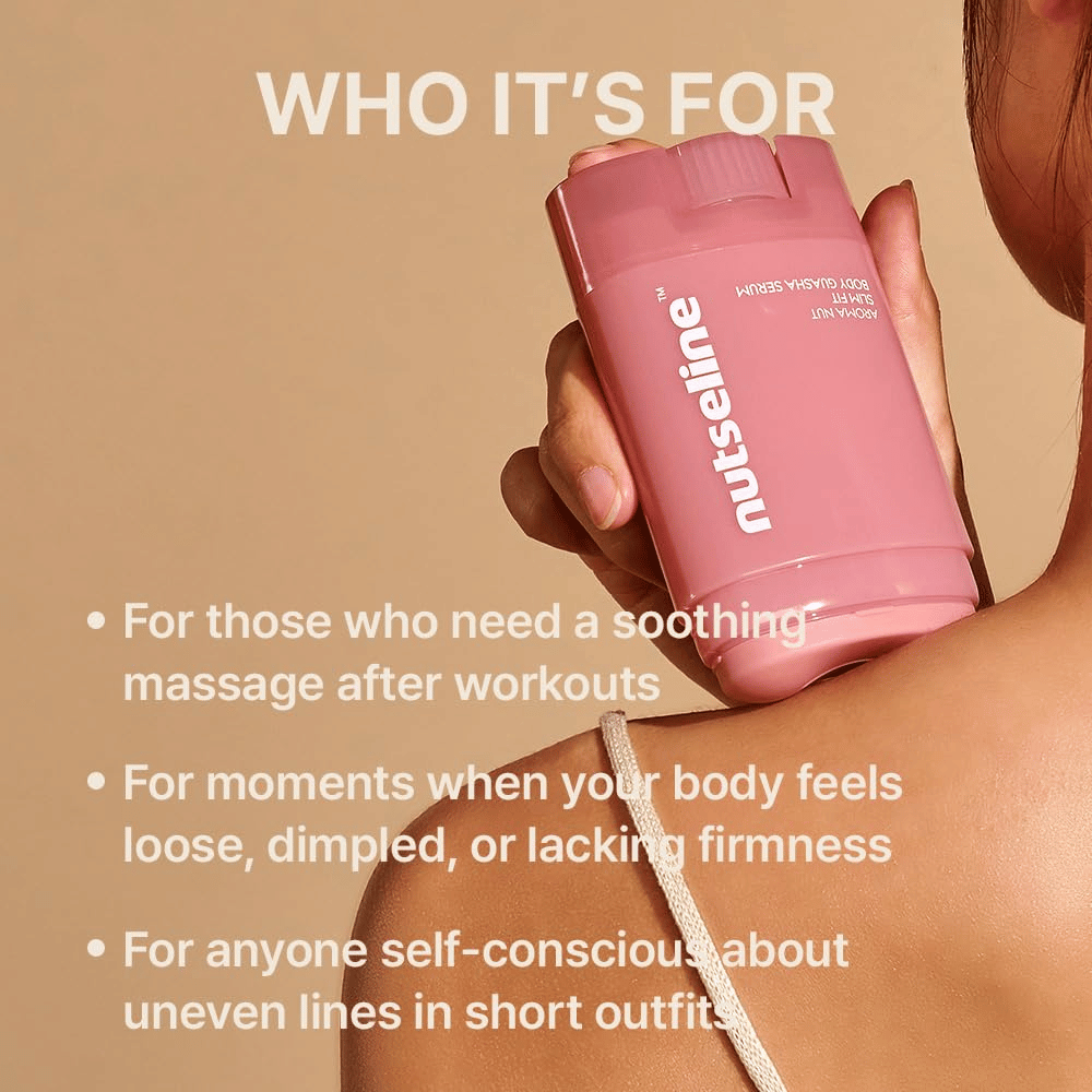 Modèle tenant Nuseline Aroma Nut Slim Fit Body Guasha Serum contre son épaule, accompagné d’informations sur les utilisateurs et les besoins auxquels le produit convient.